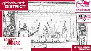 Jurjak - &Icirc;n gol | Globalworth District Live at Guerrilive