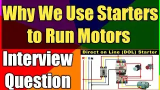 Why Use Starters to Run Motor| What is Motor Starter | Types of Motor Starter