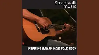 Inspiring Banjo Indie Folk Rock