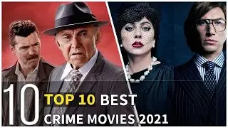 Top 10 best Crime movies of 2021