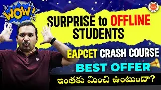 🎉Surprise to Offline Students 🎉| EAPCET Crash Course | Extraordinary & Best Offer🔥#kiransir #eapcet