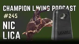 Revolutionizing Rodeo Safety: Nic Lica & The Likeabell | Champion Living Podcast Ep. 245