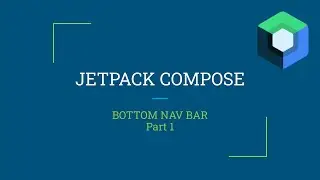 Jetpack Compose - Bottom Navigation Bar | Part 1
