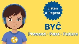 Polish Verb BYĆ (To Be): Present, Past & Future - Conjugation Drill