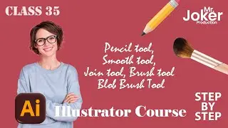 Adobe Illustrator 2026 Class 35 | Pencil, Smooth, Join, Brush & Blob Brush Tool | Hindi Tutorial