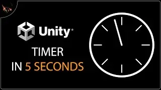 How to Create a Timer in Unity under 5 Seconds