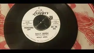 Wally Lewis - Sally Green - 1959 Teen - Liberty 55196