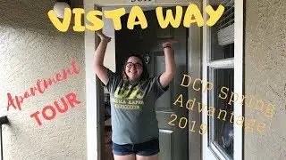 VISTA WAY APARTMENT TOUR  || DCP SPRING ADVANTAGE 2019