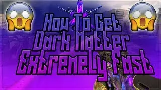 HOW TO GET DARK MATTER EXTREMELY FAST!