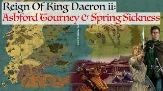 Ashford Tourney & Great Spring Sickness | Reign Of King Daeron ii House Of The Dragon History & Lore