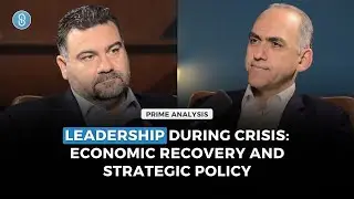 Prime Analysis: Leadership during Crisis: Economic Recovery and Strategic Policy | S02E16