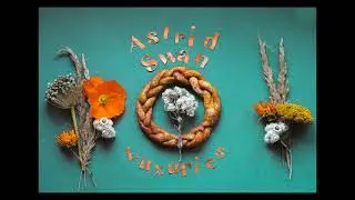 Astrid Swan - Luxuries (Official Video)