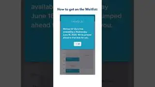 How to: Get on our Waitlist