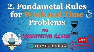 2 Work and Time: Fundamental Rules| Objective Arithmetic |  Number Nerd | Competitive Exams Aptitude
