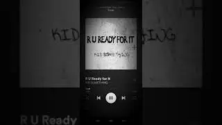 KID S😛METHING _ RU ready for IT (lyrics)