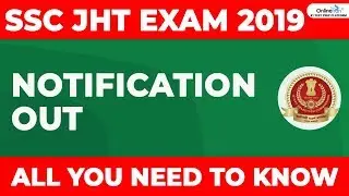 SSC JHT 2019 Notification OUT