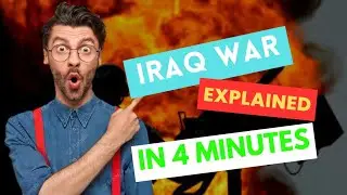 Iraq War Explained in 4 Minutes  || Mr. KnowItAll