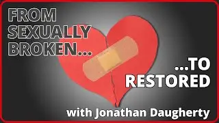 Grace-Based Recovery: Jonathan Daugherty of Be Broken Ministries