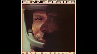 Ronnie Foster - Love Satellite (HQ Vinyl) ℗ 1978