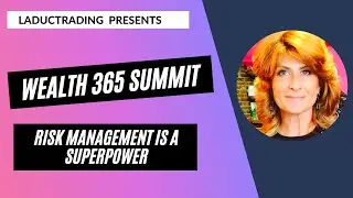 Wealth 365 Financial Summit -  Risk Management Is A SuperPower