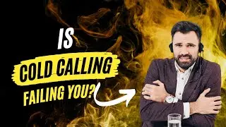 Cold Call Doesn't Works