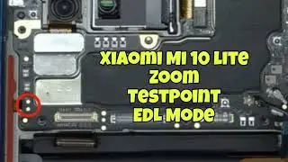 Xiaomi Mi 10 lite Zoom Test Point | EDL Mode, Unbrick & FRP Bypass