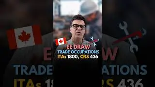 Express Entry- Trade Occupations Draw | 4 July 2024