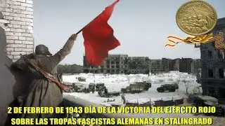 Victoria en la Batalla de Stalingrado-2 de febrero del a&ntilde;o 1943 (Sub. en espa&ntilde;ol)