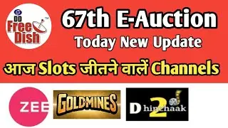 DD Free Dish 67th E-Auction Today Slots Winners Channels Name