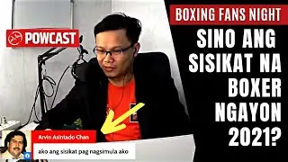 Fan Question: Sinong Pinoy Boxer Pinaka sisikat sa 2021 | Boxing Fans Night S2E2