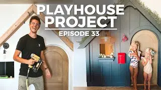 PLAYHOUSE PROJECT: Making a House a Home - Episode 33