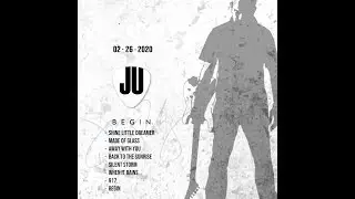 JU Begin - Begin (track by track #8)