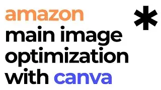 How to Optimize Your Main Hero Image on Amazon with Canva - Full Tutorial - 2025