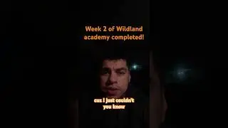 Week 2 of wildland fire academy completed!