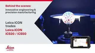 Leica iCON trades - Behind the scenes: Innovative engineering & precision in production