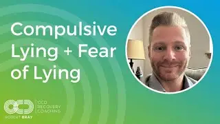 Compulsive Lying + Fear of Lying