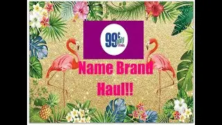 🍹👑 NEW 99 Cents Only Store HAUL!! NAME BRANDS & NEW ITEMS!! 👑🌟