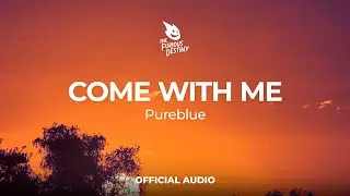 Pureblue - Come with Me