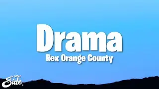 Rex Orange County - Drama (Lyrics)