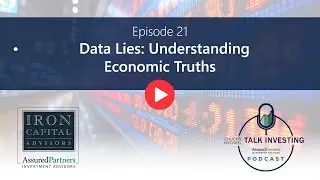 Episode 21: Data Lies: Understanding Economic Truths