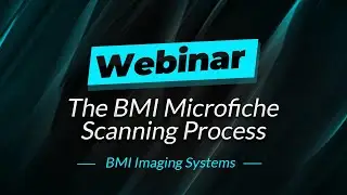 Webinar | BMI Microfiche Scanning Process