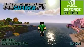 Minecraft 1.20.1 Makeup Ultra Fast 9.0 Shaders | GT 1030 Graphics Test