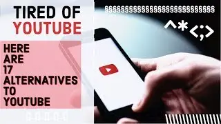 17 BEST YOUTUBE ALTERNATIVES IN 2019