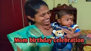 Mom birthday celebration Vlog #04 | VIYA family