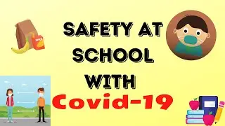 School Safety with Covid-19 | Educational Videos for Kids | Pre-school | Kindergarten | Elementary