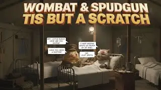 Wombat & Spudgun Tis But A Scratch