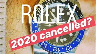 Rolex cancelling 2020?