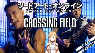 Crossing Field Metal Cover - Sword Art Online ft. Sam Matlack