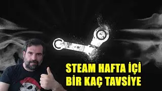 Steam Hafta İ&ccedil;i İndirimi - Bir Ka&ccedil; Tane Tavsiye