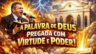 🙏 Palavra de Deus com Poder | Congrega&ccedil;&atilde;o no Brasil 🇧🇷🔥